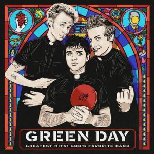 Green Day - Greatest Hits: God's Favorite Band