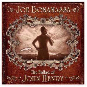 Joe Bonamassa - The Ballad Of John Henry