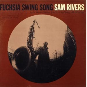 Sam Rivers - Fuchsia Swing Swing (Blue Note Classic Vinyl Series)