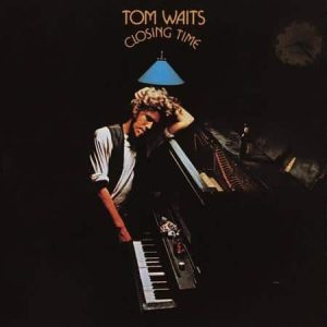 Tom Waits - Closing Time  (50th Anniversary Half-Speed Master)