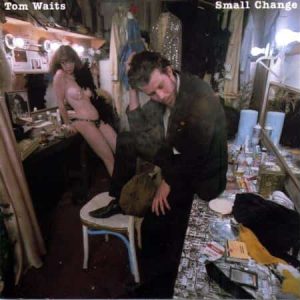Tom Waits - Small Change  (Remastered)