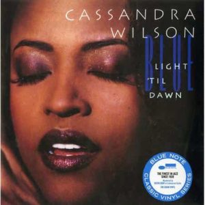 Cassandra Wilson - Blue Light 'Til Dawn (Blue Note Classic Vinyl Series)