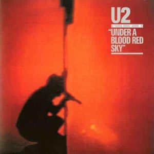 U2 - Under a Blood Red Sky
