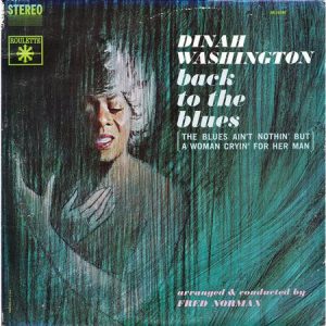 Dinah Washington - Back To The Blues  (Pure Pleasure)