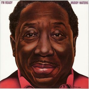 Muddy Waters - I'm Ready (Pure Pleasure)