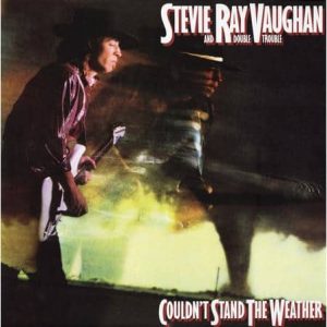 Stevie Ray Vaughan - Couldn't Stand The Weather