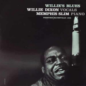 Willie Dixon & Memphis Slim - Willie's Blues  (Stereo) (Analogue Productions)
