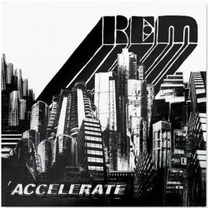 R.E.M. - Accelerate