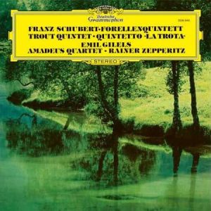 Emil Gilels/Rainer Zepperitz/Amadeus Quartet - Franz Schubert: Piano Quintet in A Major, The Trout (DG The Original Source Series)