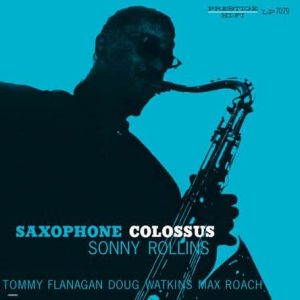 Sonny Rollins - Saxophone Colossus  (Mono) (Analogue Productions)