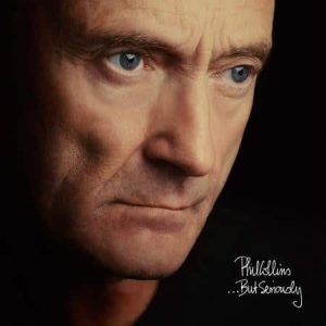 Phil Collins - ...But Seriously  (Remastered)
