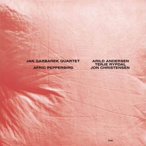 Jan Garbarek Quartet - Afric Pepperbird (Luminessence Series)