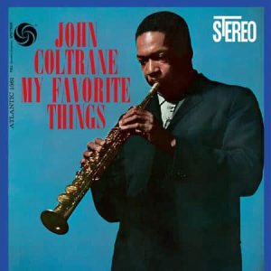 John Coltrane - My Favorite Things  (45 RPM 180 Gram Vinyl) (AP Atlantic 75 Series)