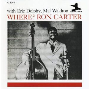Ron Carter/Mal Waldron/Eric Dolphy - Where? (Craft OJC Series)