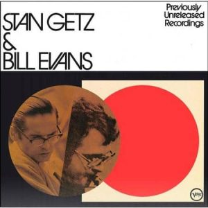 Stan Getz & Bill Evans - Previously Unreleased Recordings (Acoustic Sounds Series)