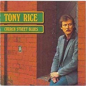 Tony Rice - Church Street Blues