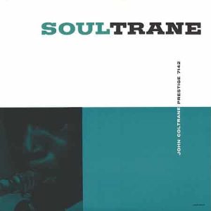 John Coltrane - Soultrane  (Mono) (ANALOGUE PRODUCTIONS)
