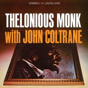 Thelonious Monk and John Coltrane - Thelonious Monk With John Coltrane (Analogue Productions)