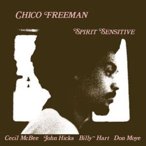 Chico Freeman - Spirit Sensitive (Analogue Productions)