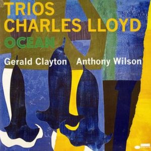 Charles Lloyd - Trios: Ocean