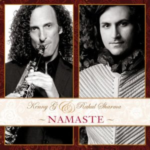 Kenny G & Rahul Sharma - Namaste (CD)