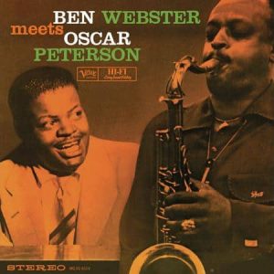 Ben Webster - Ben Webster Meets Oscar Peterson (Acoustic Sounds Series)