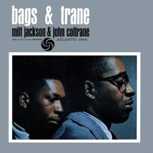 Milt Jackson & John Coltrane - Bags & Trane (Analogue Productions) (2 x 45 RPM)
