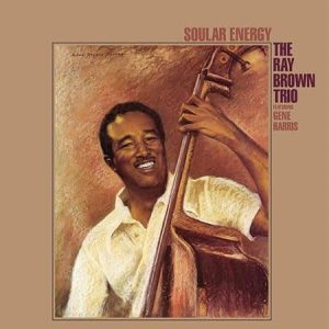 The Ray Brown Trio - Soular Energy (Analogue Productions) (2 x 45 RPM)