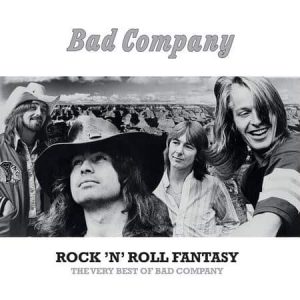 Bad Company - Rock 'N' Roll Fantasy: The Very Best Of Bad Company  (Start Your Ear Off Right Exclusive)