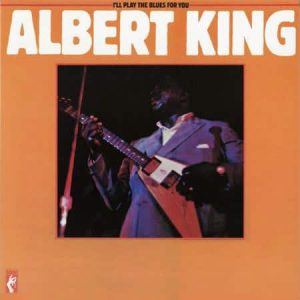 Albert King - I'll Play The Blues For You