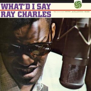 Ray Charles - What'd I Say  (Mono) (Analogue Productions) (2 x 45 RPM)