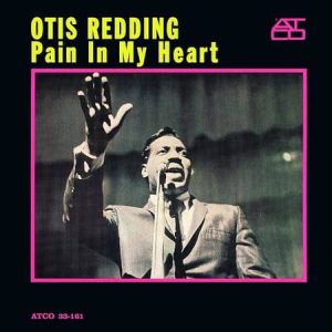 Otis Redding - Pain In My Heart  (Mono) (Analogue Productions)
